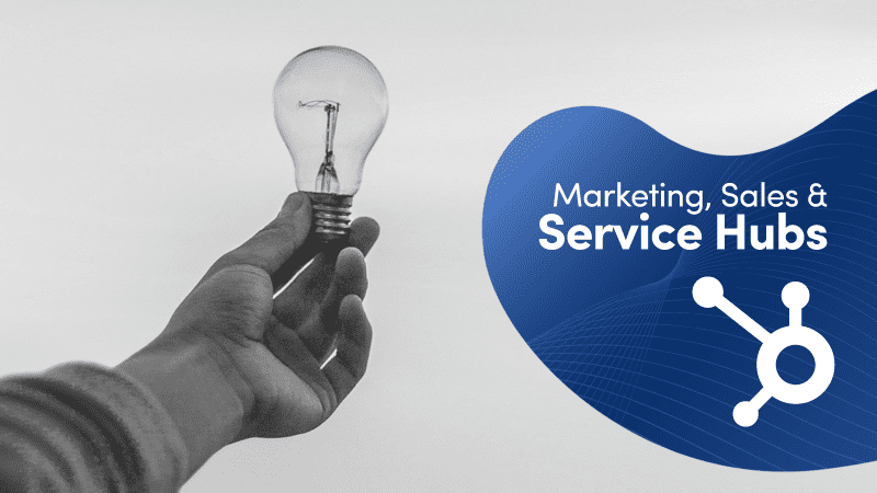 Marketing, Sale & Service Hubs